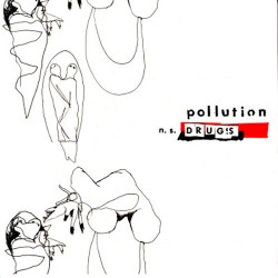 Pollution: N.S. Drugs 7"